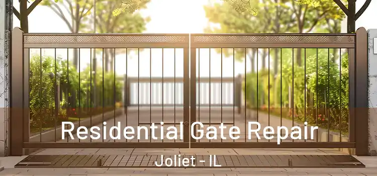 Residential Gate Repair Joliet - IL